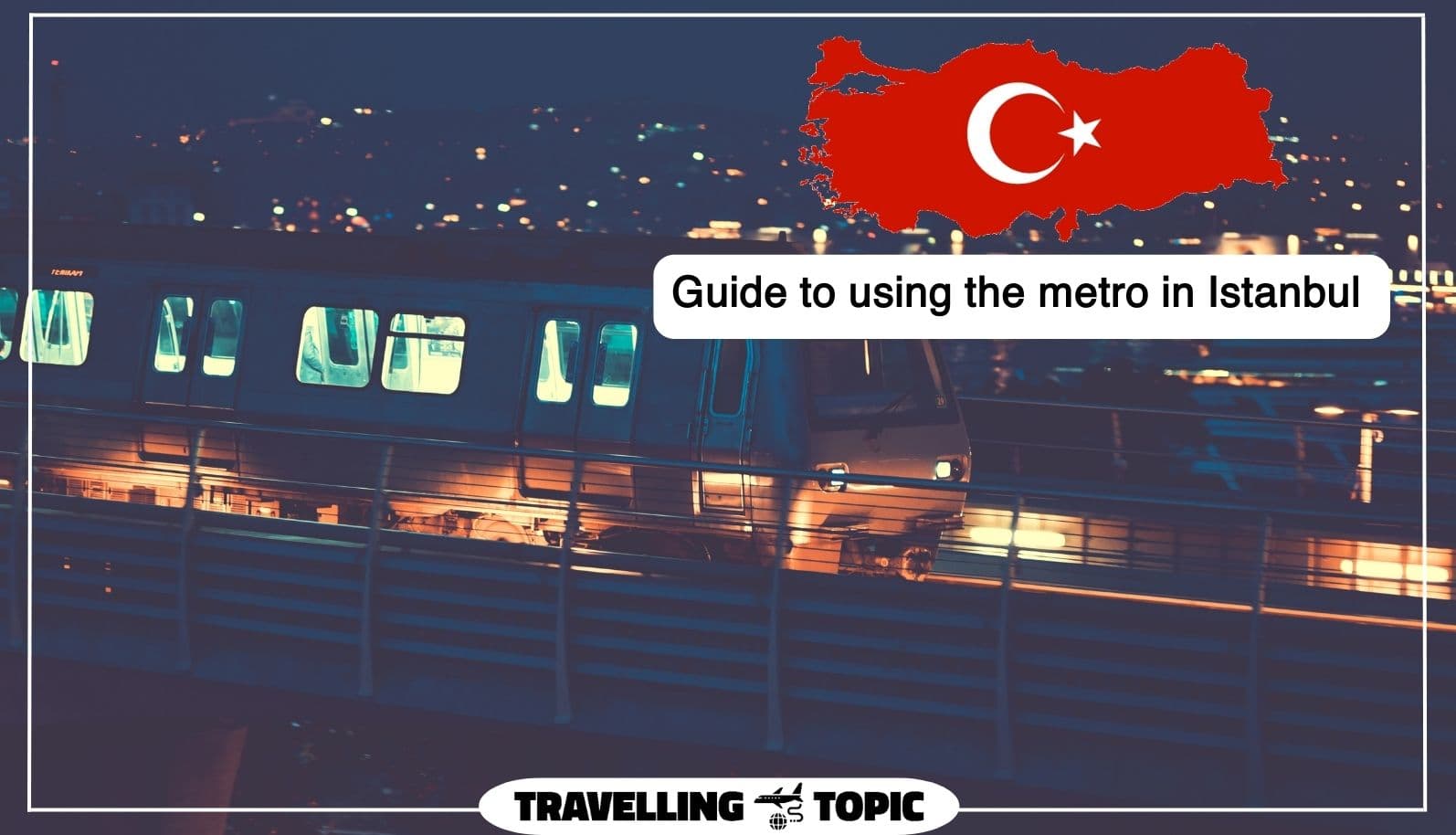 Guide to using the metro in Istanbul