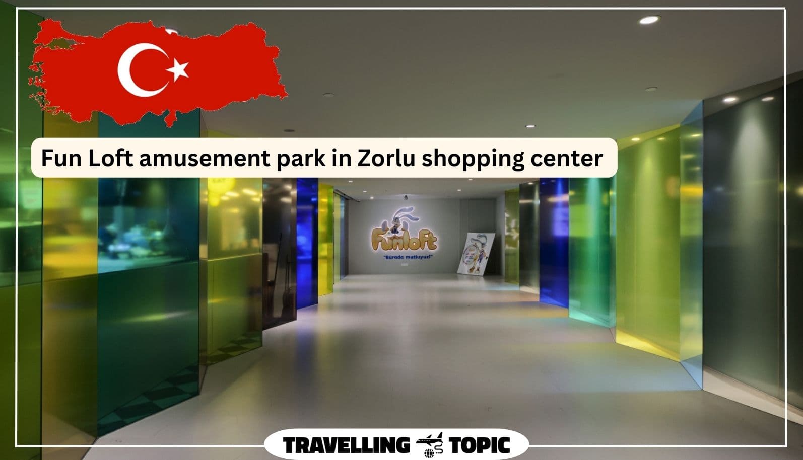 Fun Loft amusement park in Zorlu shopping center