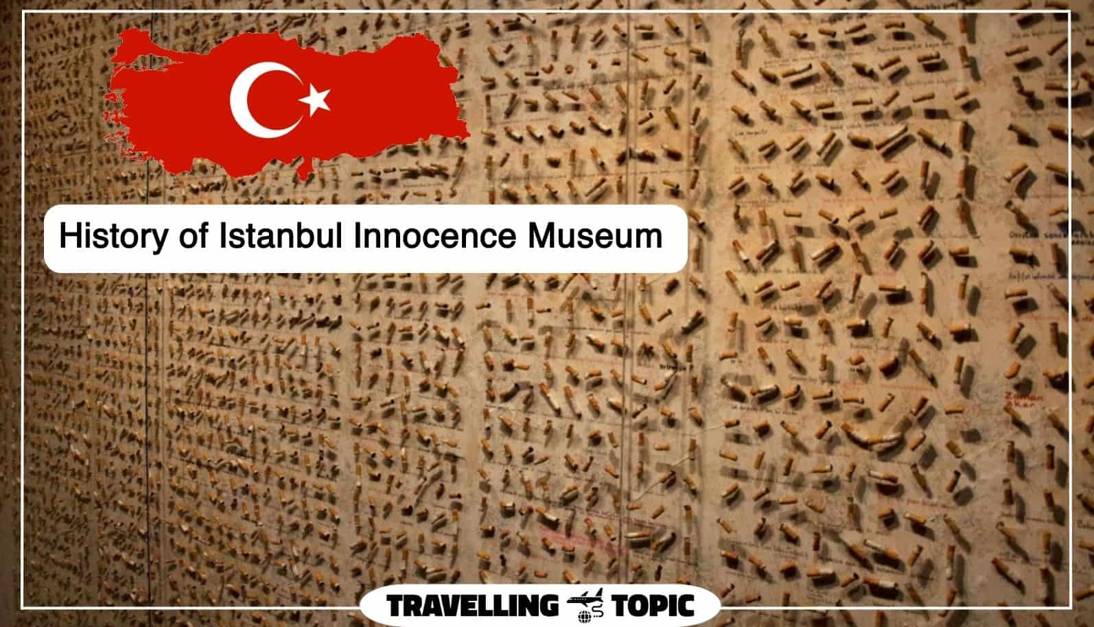 History of Istanbul Innocence Museum