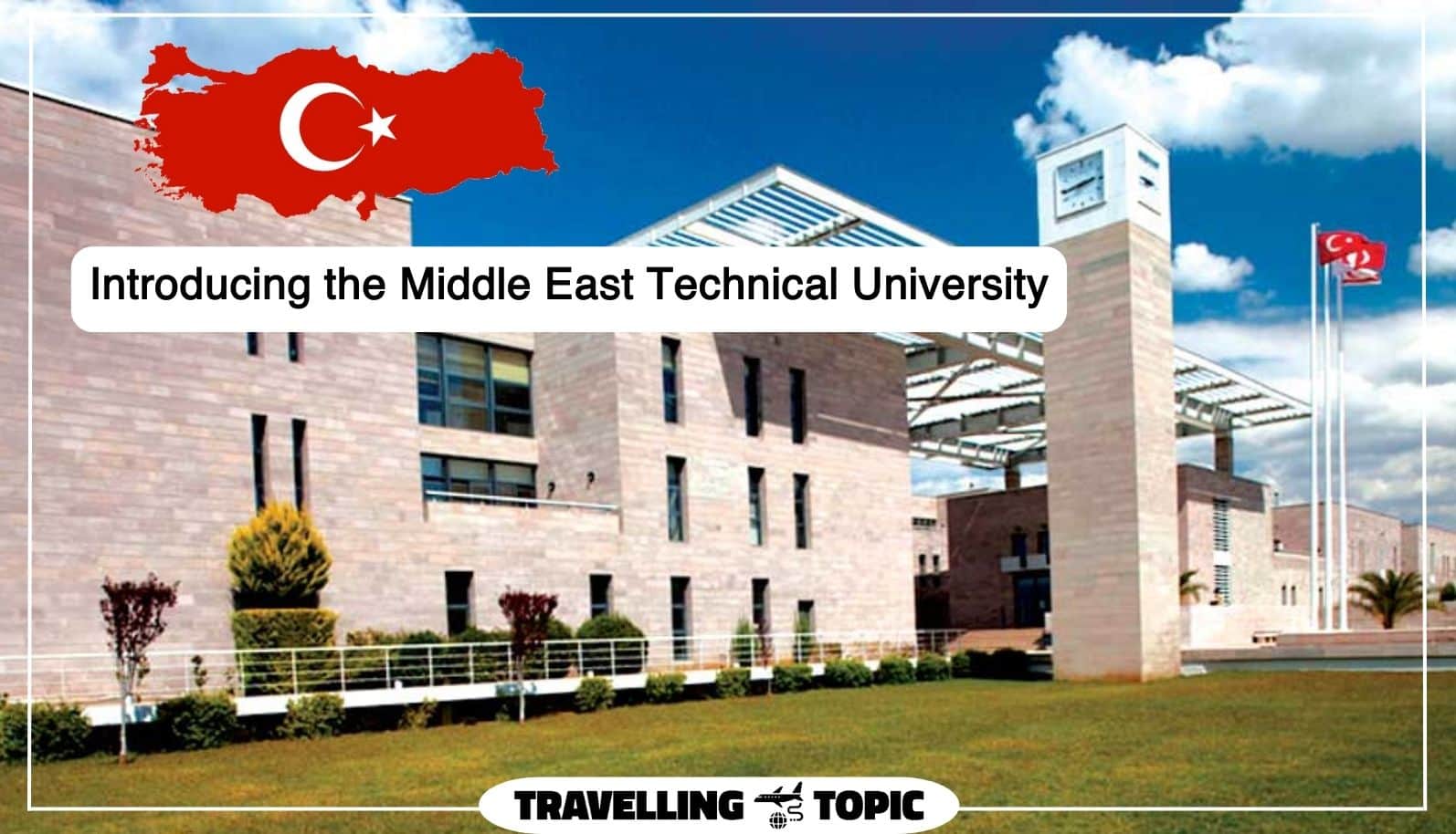 Introducing the Middle East Technical University