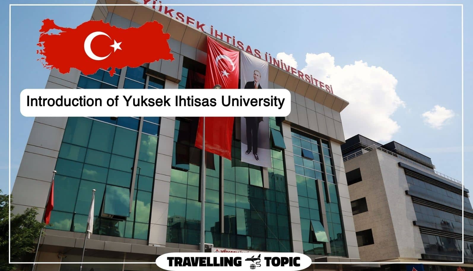 Introduction of Yuksek Ihtisas University