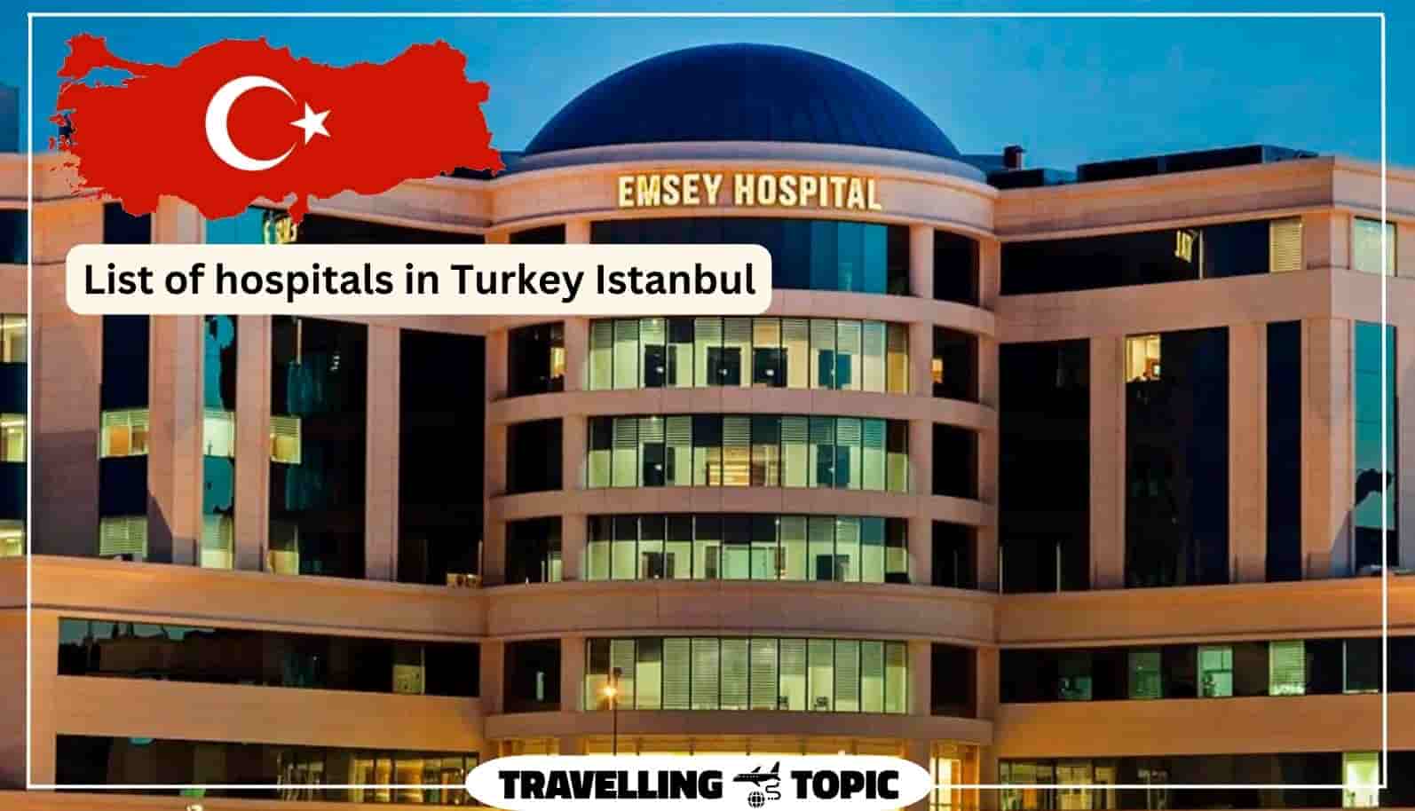 List of hospitals in Turkey Istanbul