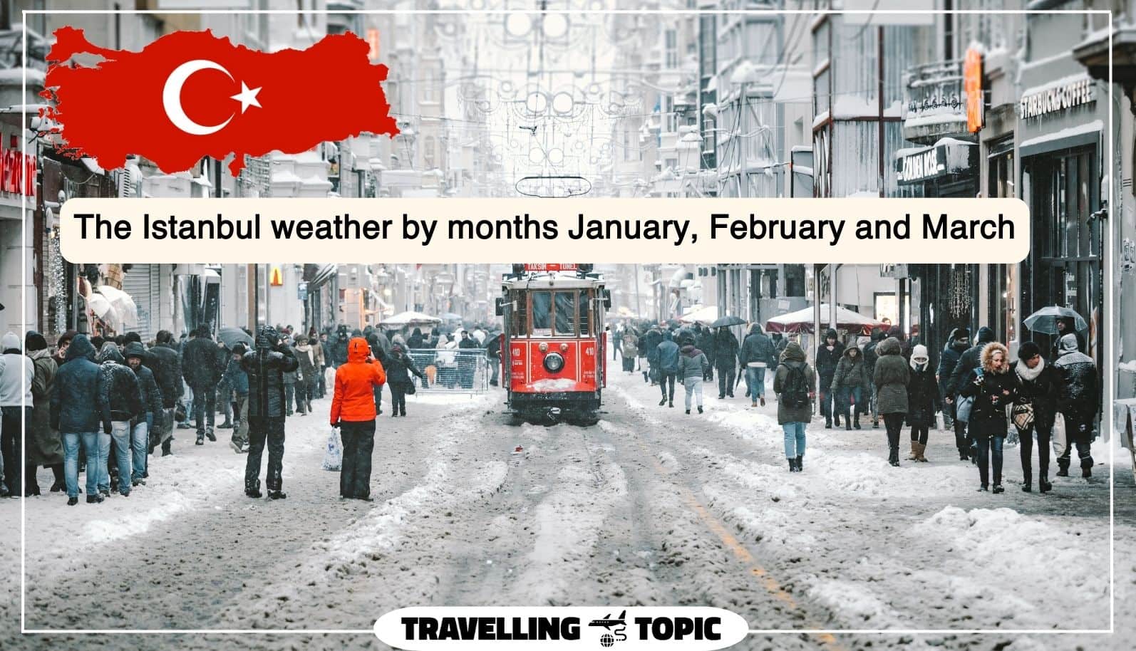 The Istanbul weather by months January, February and March