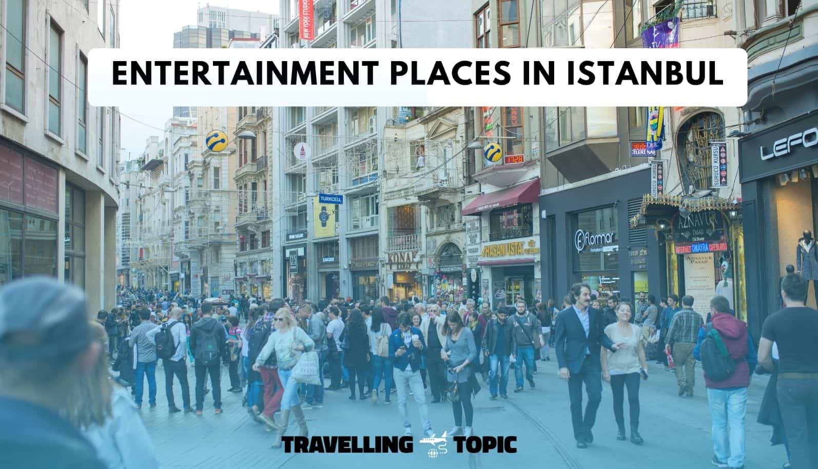 entertainment places in istanbul