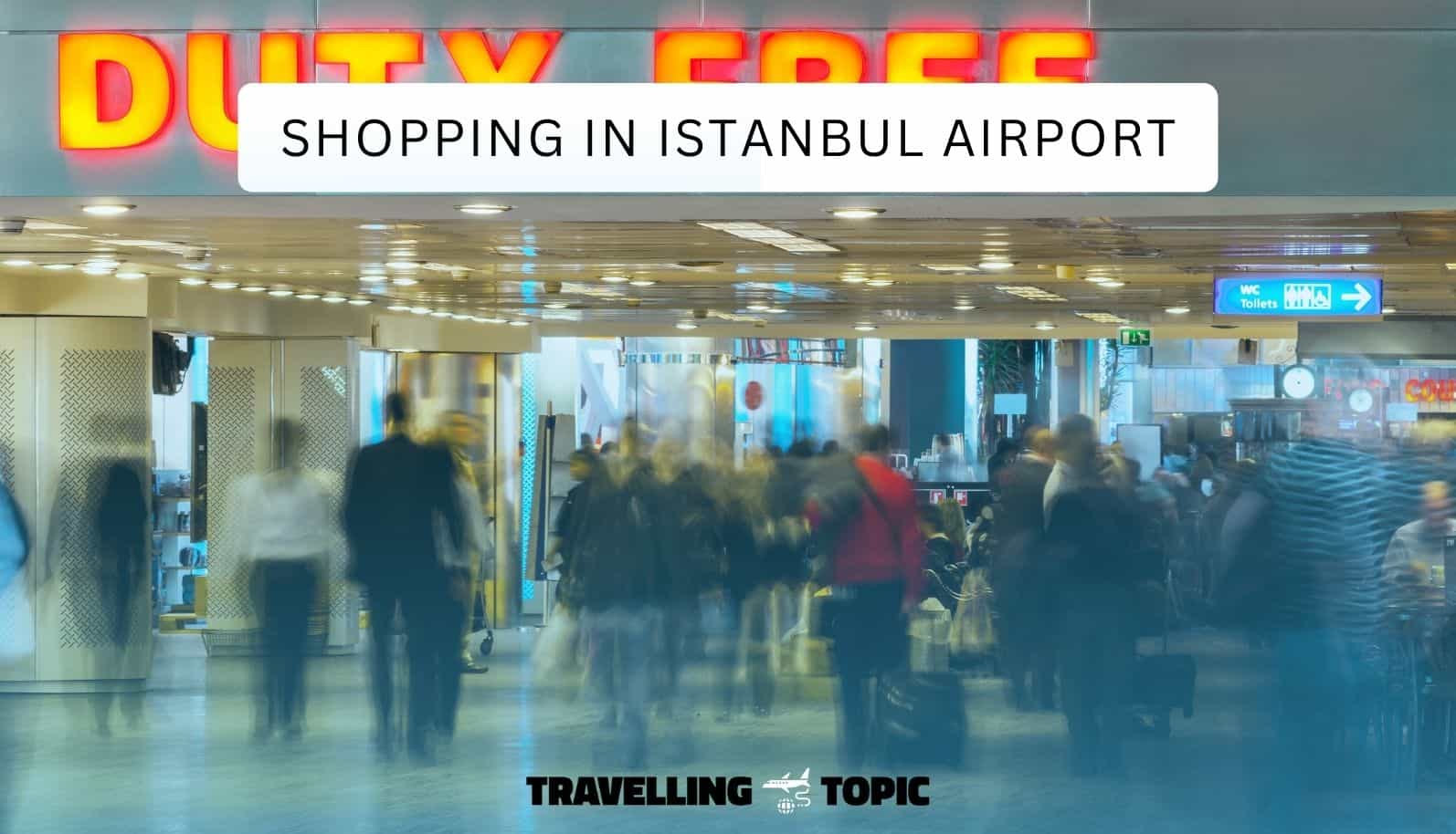 shopping in istanbul airport