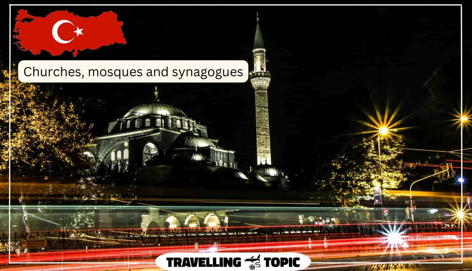Churches, mosques and synagogues
