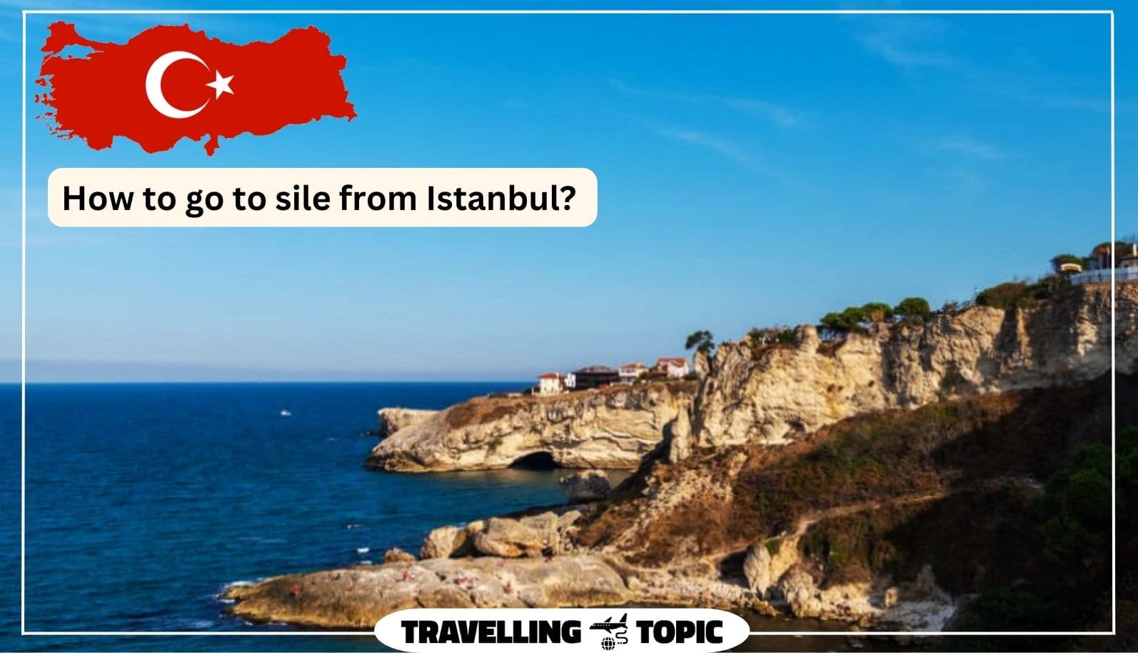 How to go to sile from Istanbul? 