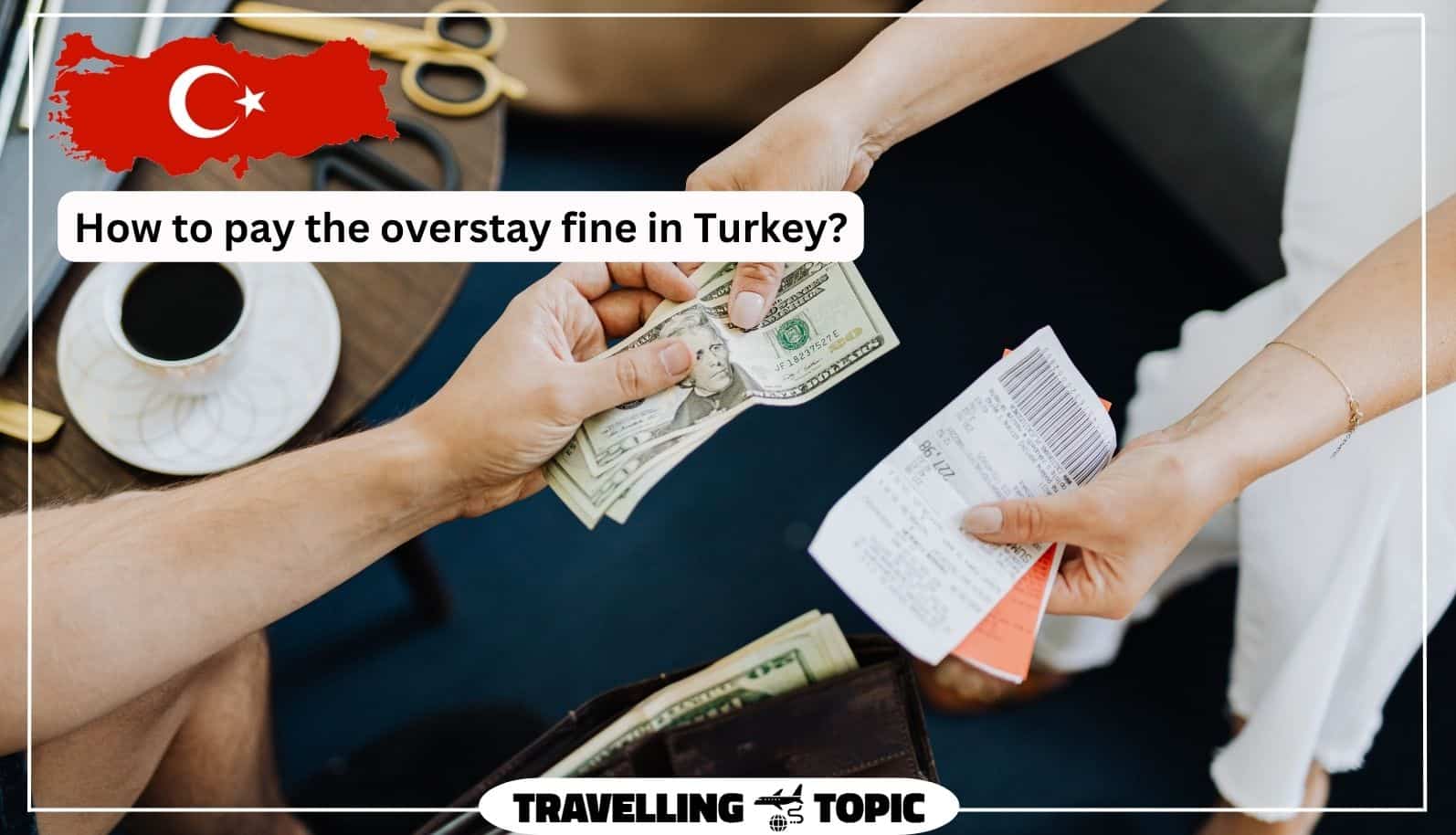 How to pay the overstay fine in Turkey