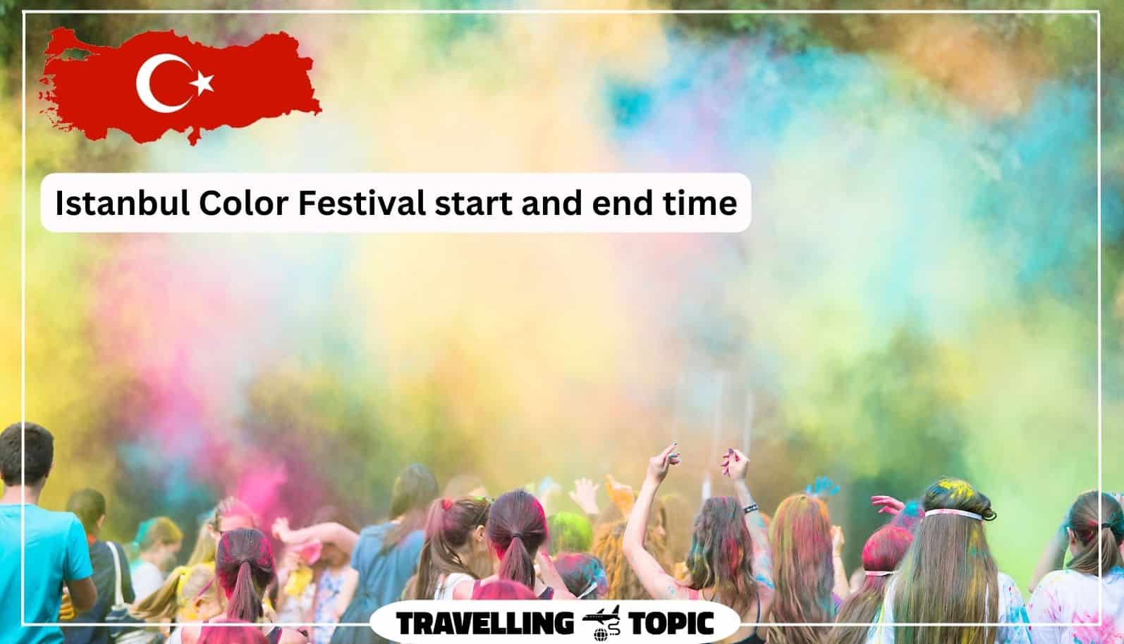 Istanbul Color Festival start and end time