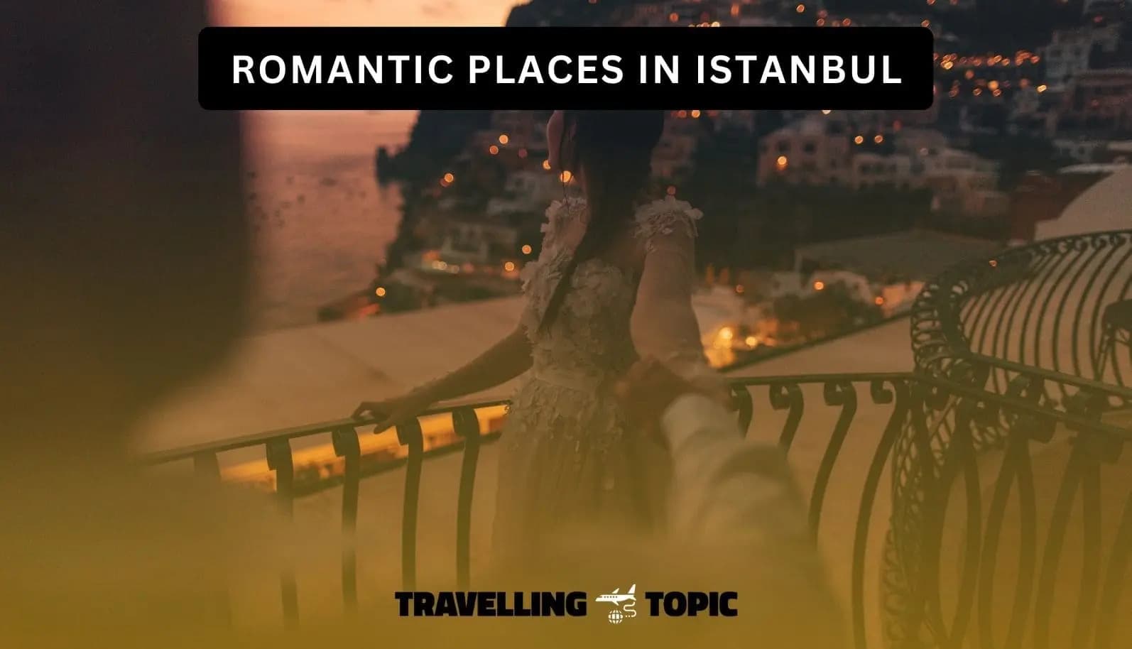 Romantic Places In Istanbul