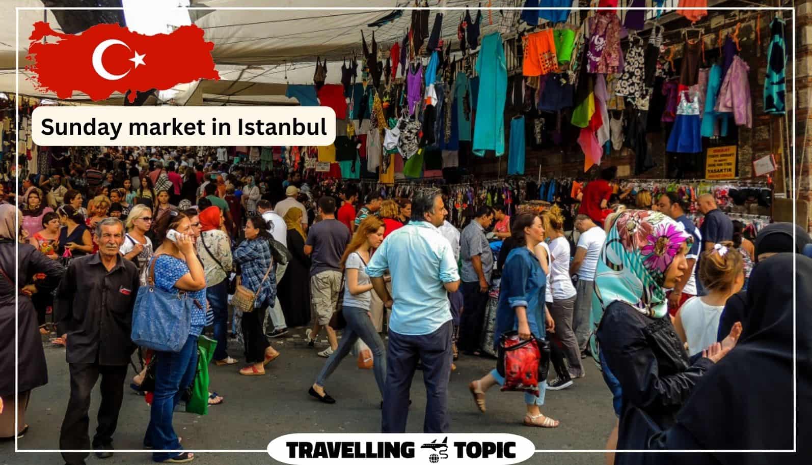 Sunday market in Istanbul