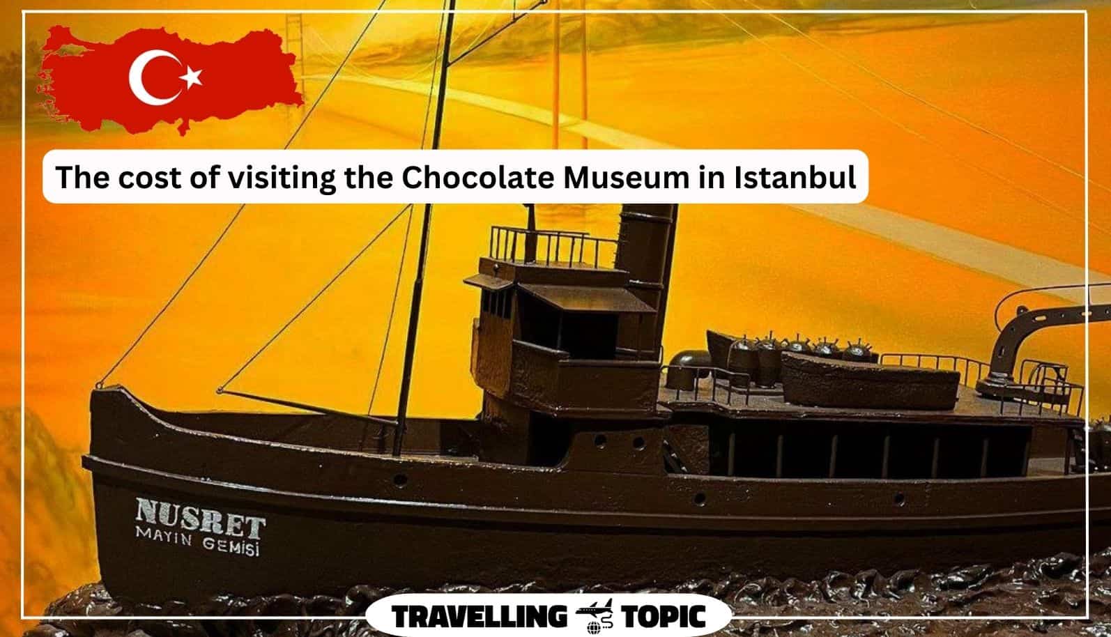 The cost of visiting the Chocolate Museum in Istanbul