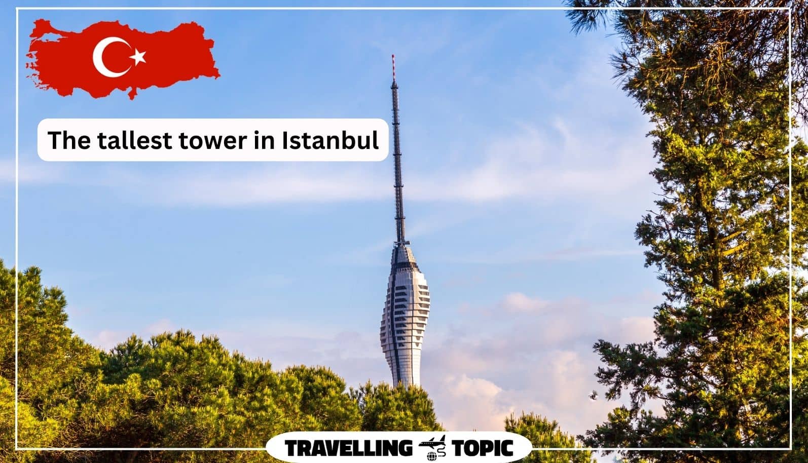 The tallest tower in Istanbul