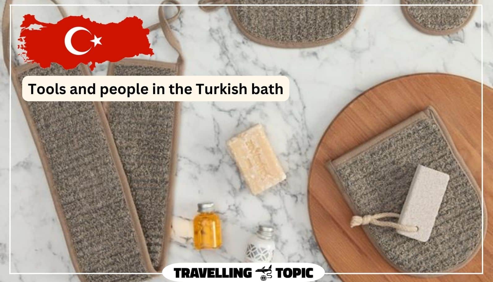 Tools and people in the Turkish bath