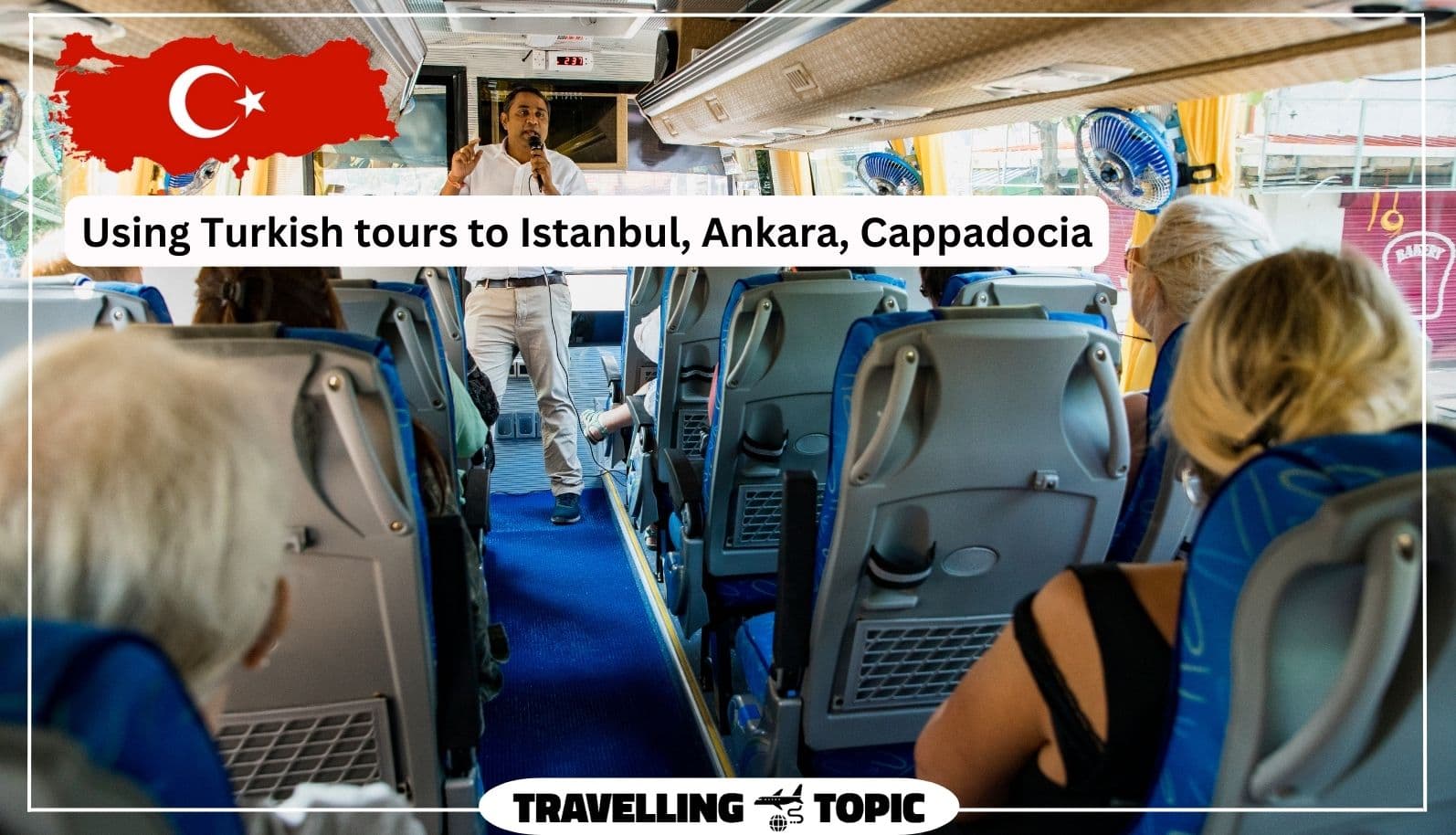 Using Turkish tours to Istanbul, Ankara, Cappadocia