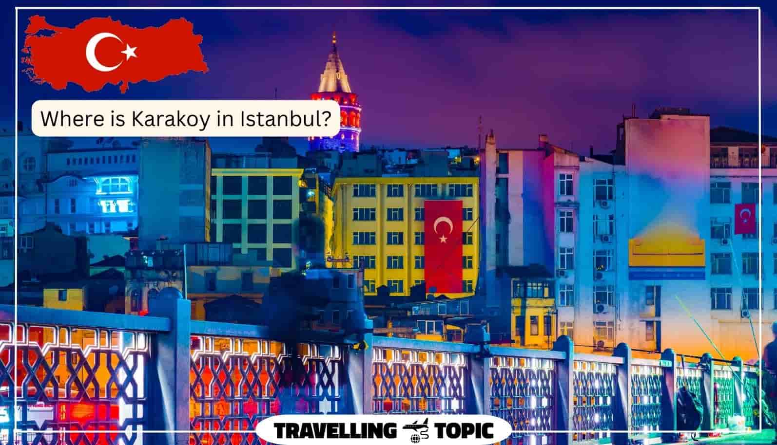 Where is Karakoy in Istanbul