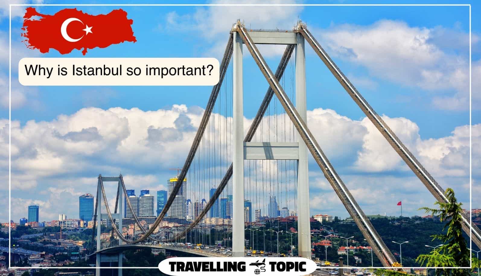 Istanbul is important