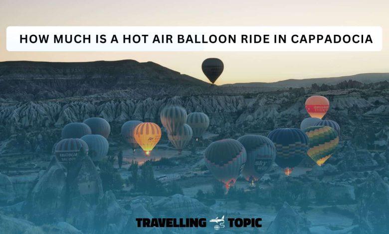 How much is a hot air balloon ride in cappadocia