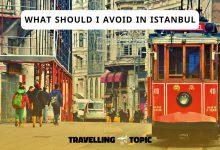 what should I avoid in Istanbul