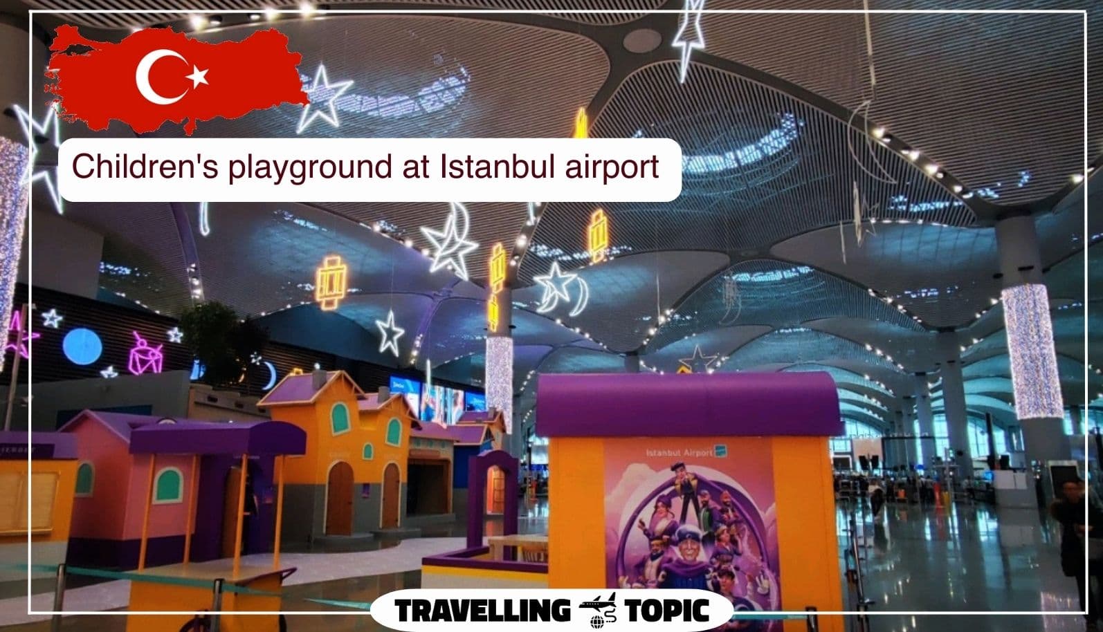 Children's playground at Istanbul airport | The best place for families with children