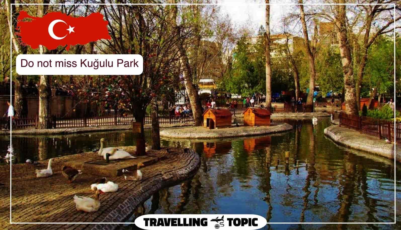 Do not miss Kuğulu Park