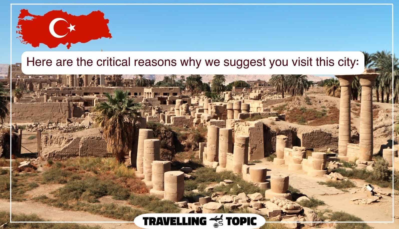 Here are the critical reasons why we suggest you visit this city