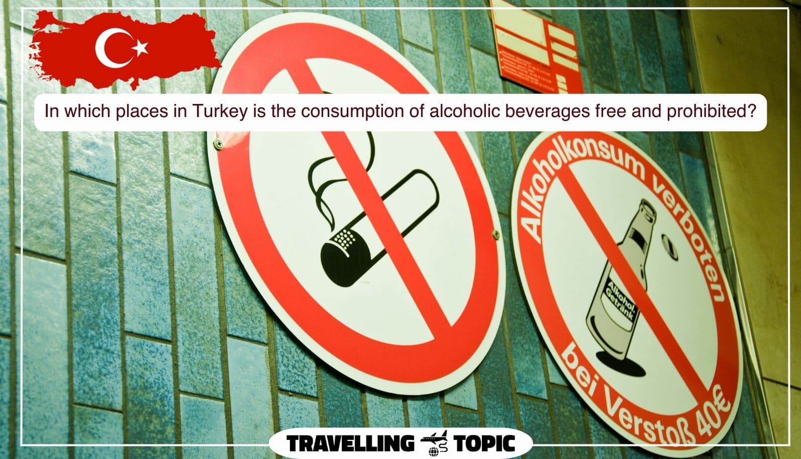 In which places in Turkey is the consumption of alcoholic beverages free and prohibited?