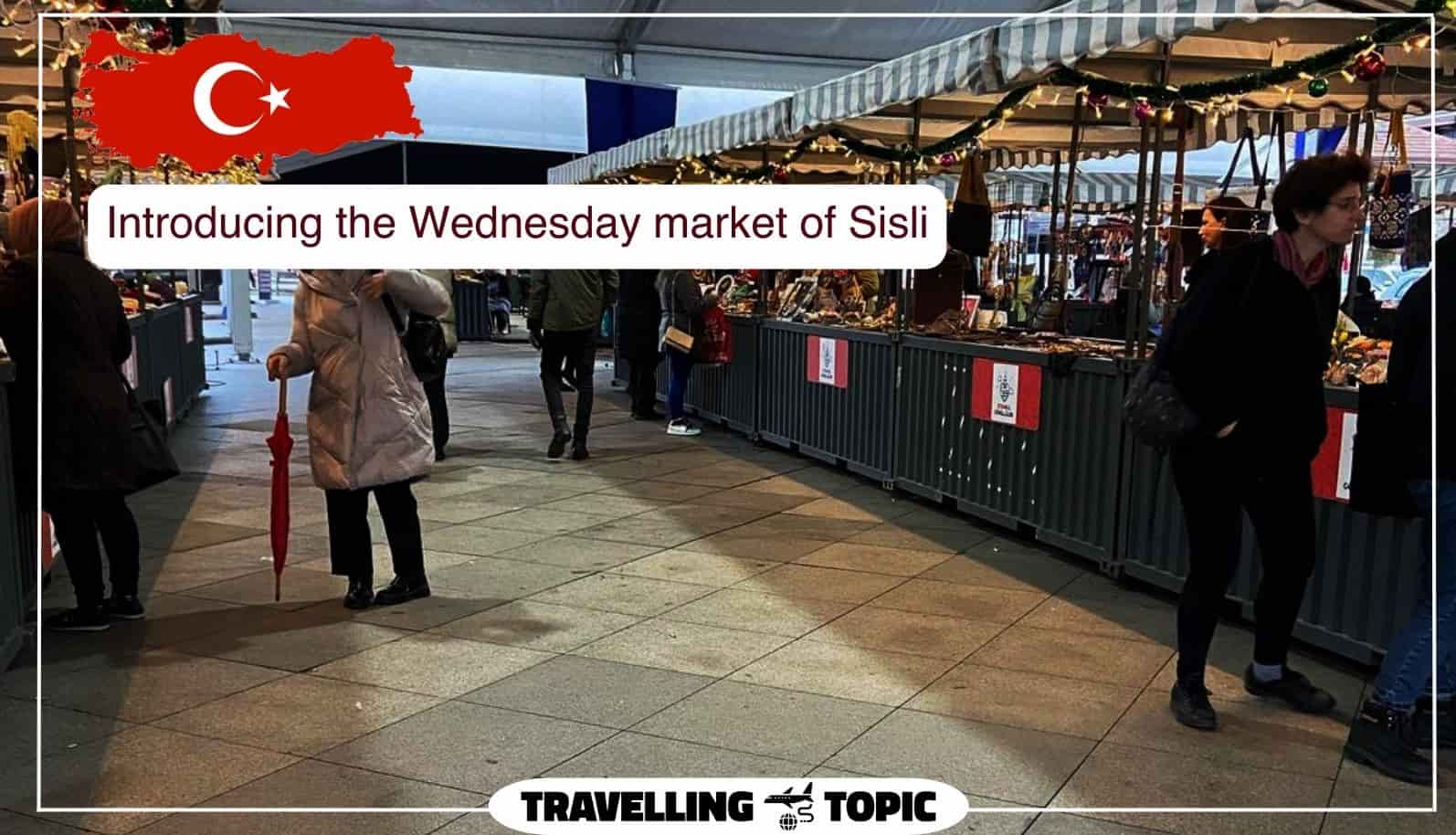 Introducing the Wednesday market of Sisli