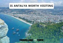 Is Antalya worth visiting