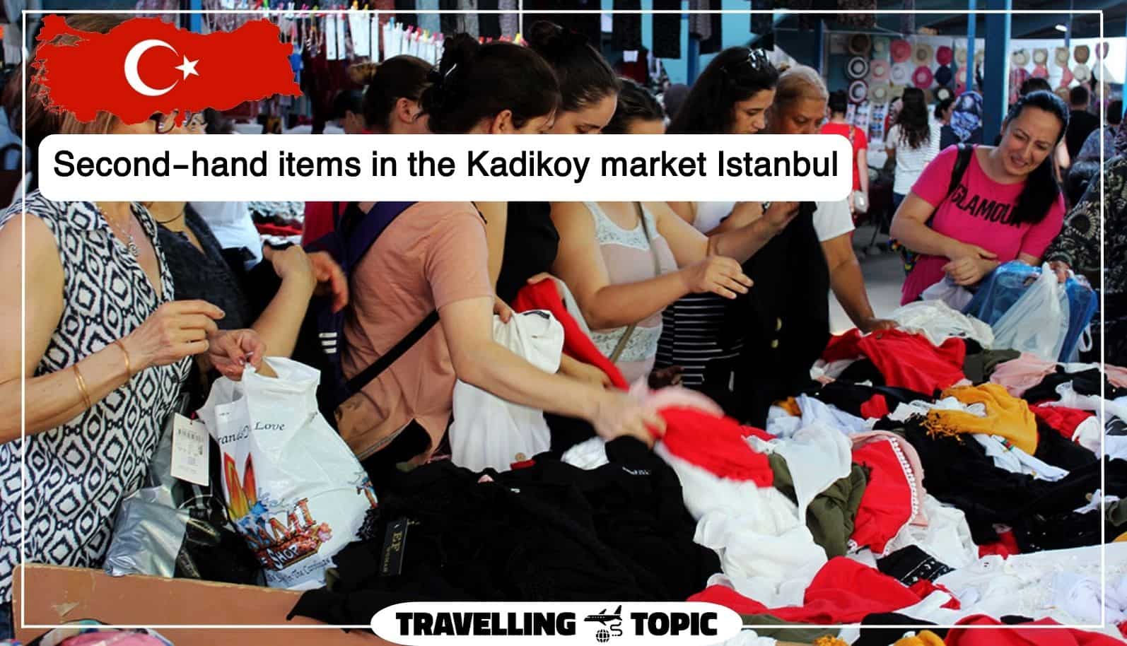 Second-hand items in the Kadikoy market Istanbul