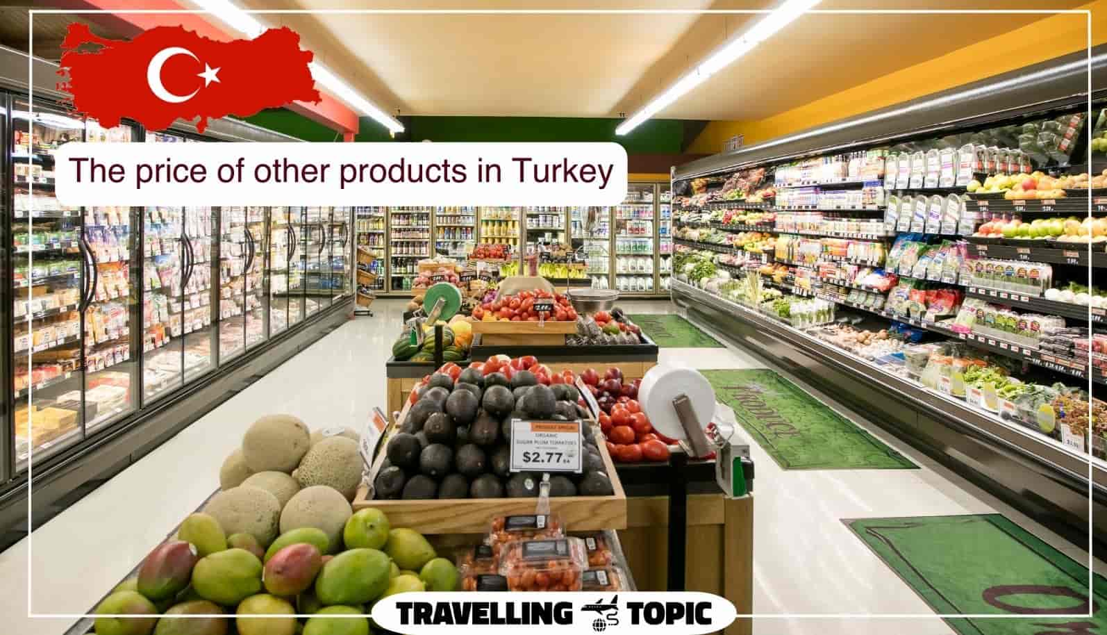 The price of other products in Turkey