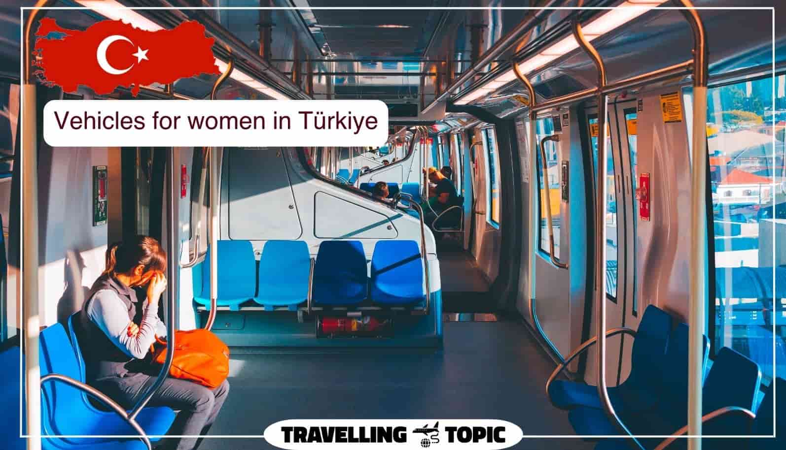 Vehicles for women in Türkiye