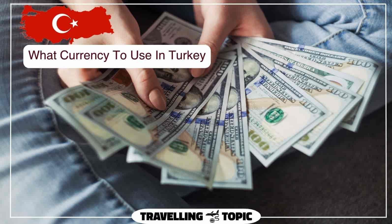 What Currency To Use In Turkey