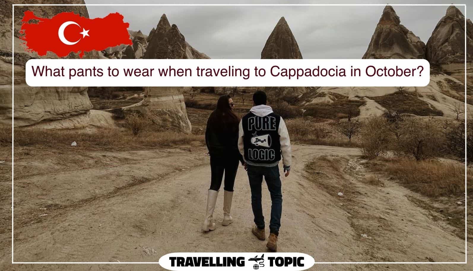 What pants to wear when traveling to Cappadocia in October