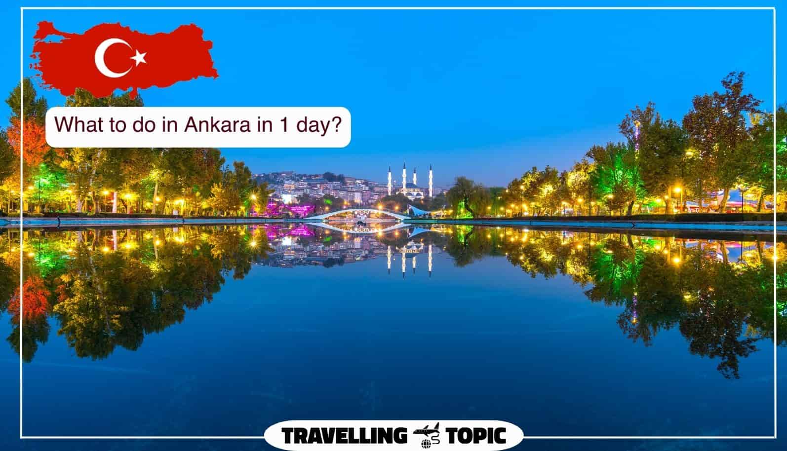 What to do in Ankara in 1 day