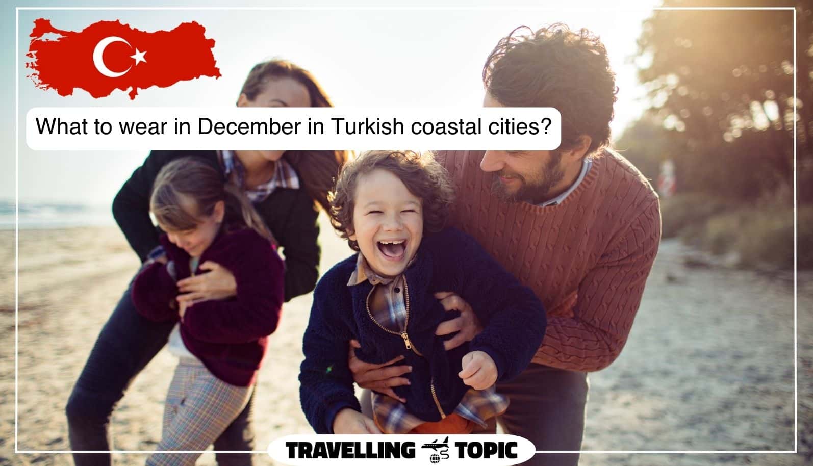 What to wear in December in Turkish coastal cities