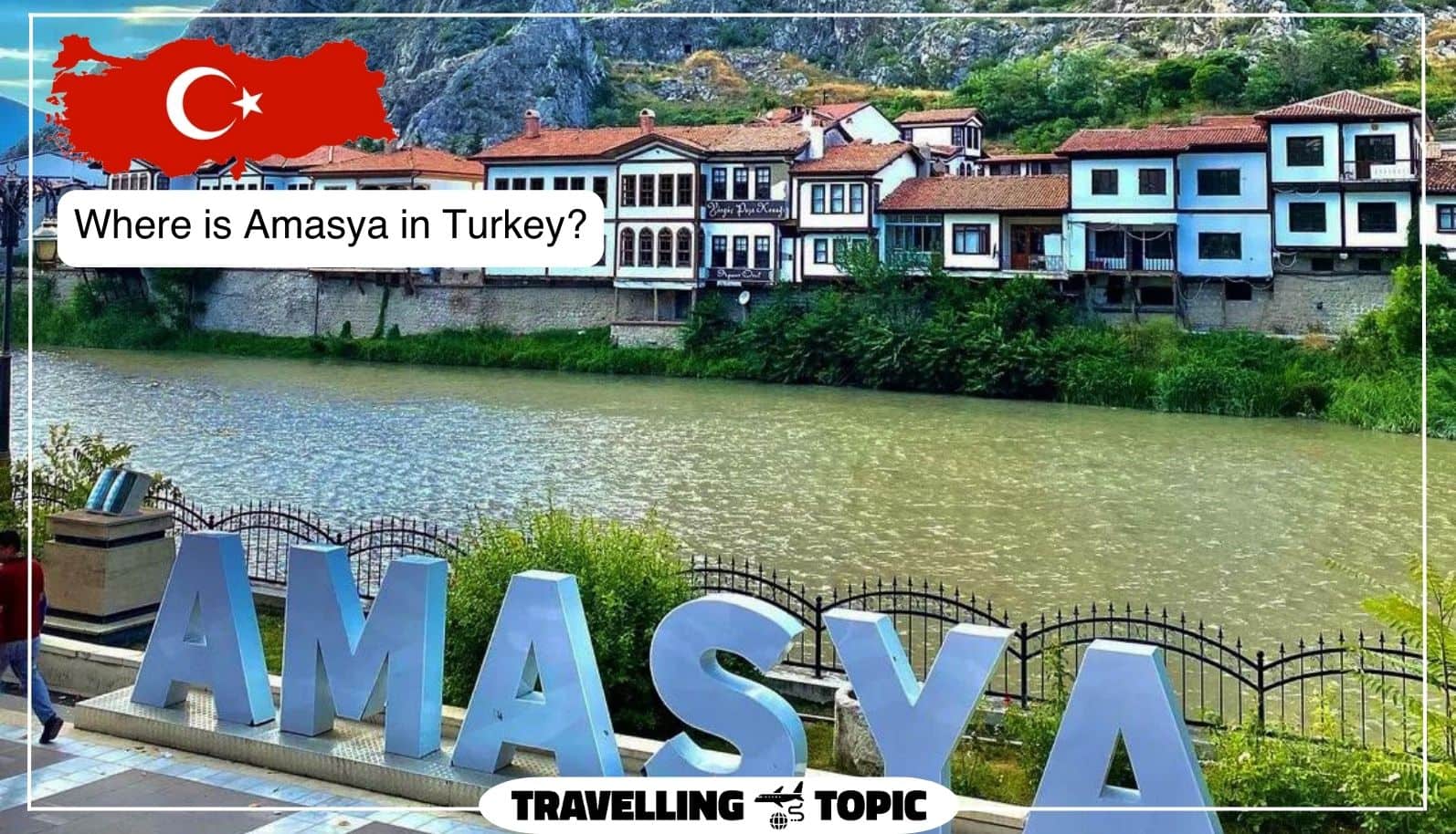 Where is Amasya in Turkey?