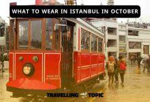what to wear in Istanbul in October