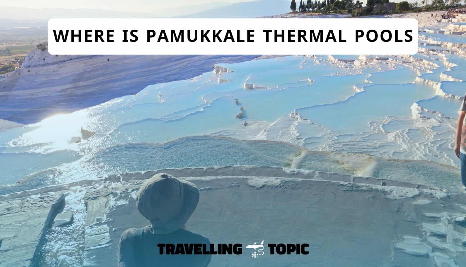 where is pamukkale thermal pools