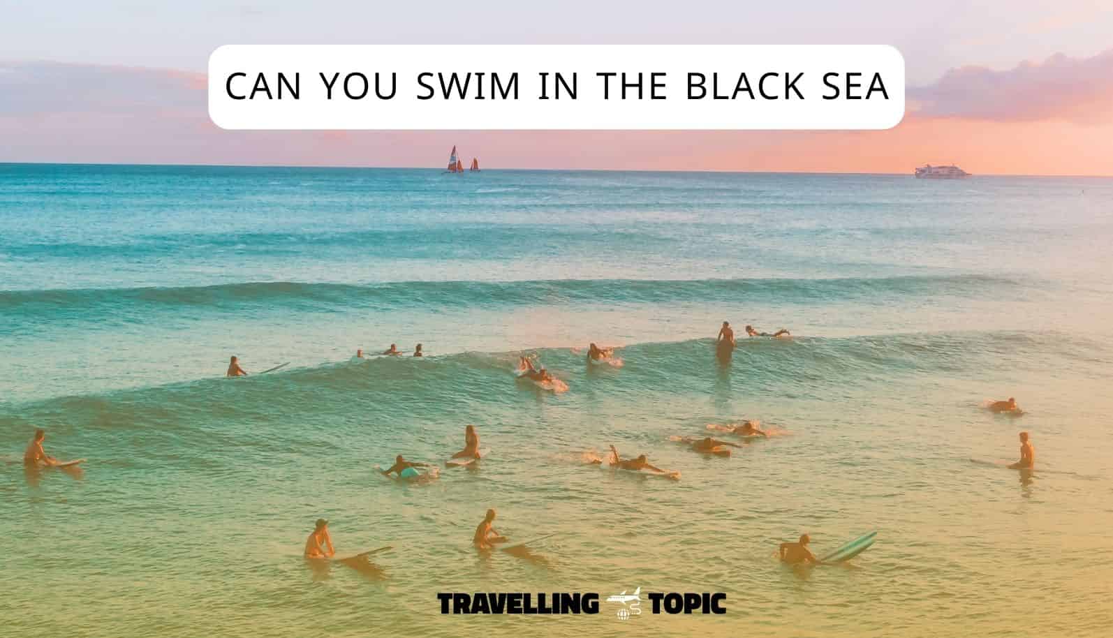 Can You Swim In The Black Sea