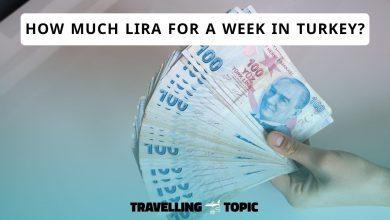 How much lira for a week in Turkey