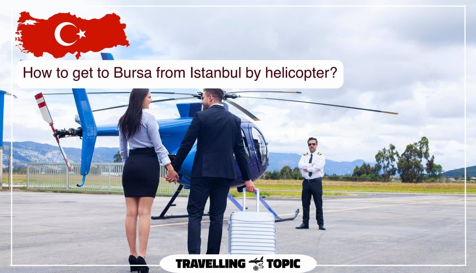 How to get to Bursa from Istanbul by helicopter
