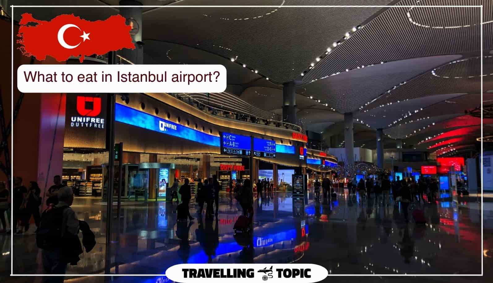 What to eat in the Istanbul airport
