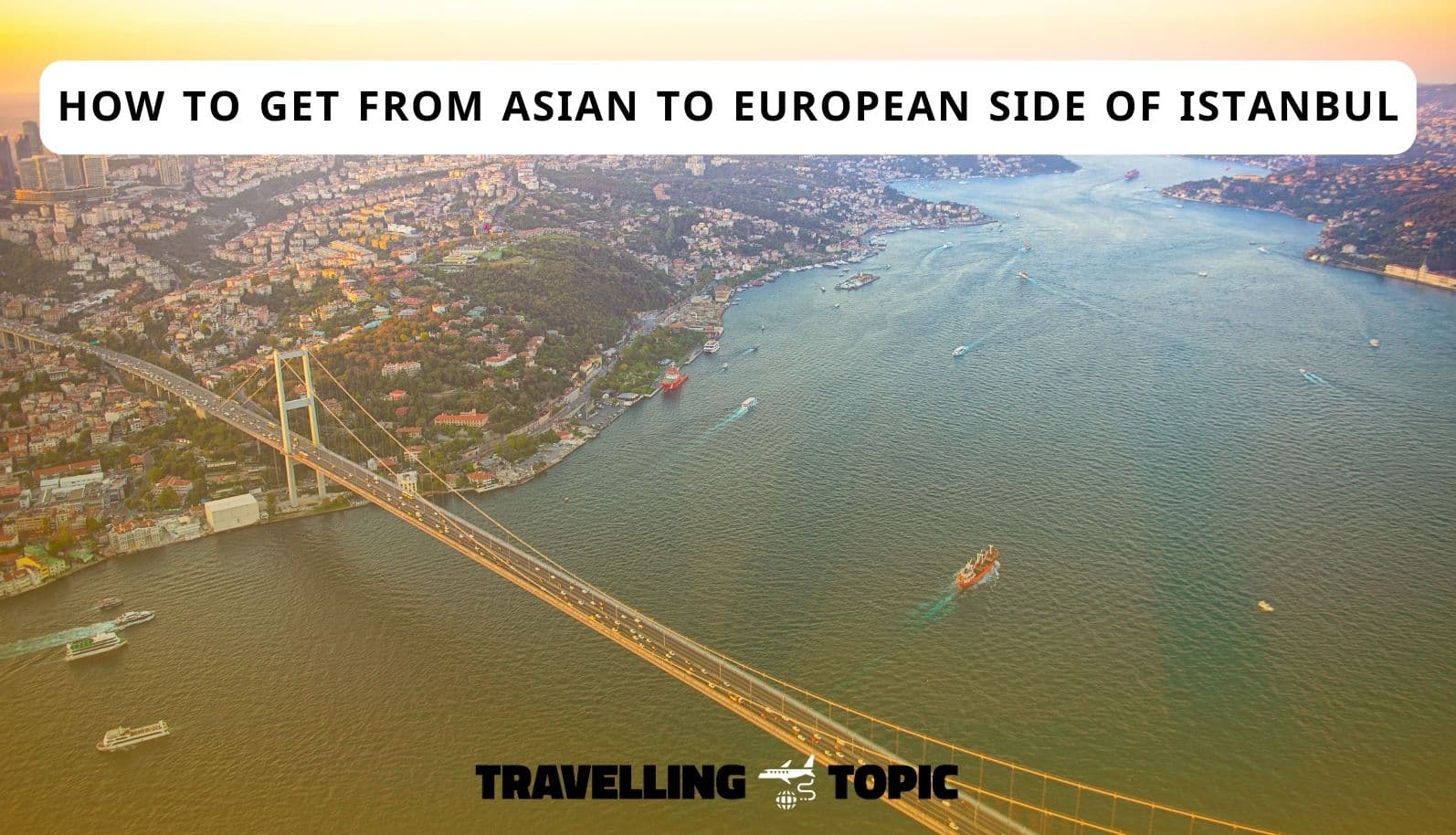 how to get from asian to european side of istanbul?