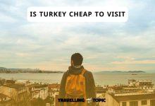 Is Turkey Expensive To Visit