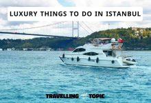 luxury things to do in istanbul