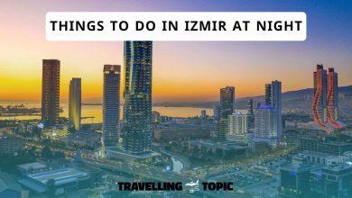 things to do in Izmir at Night