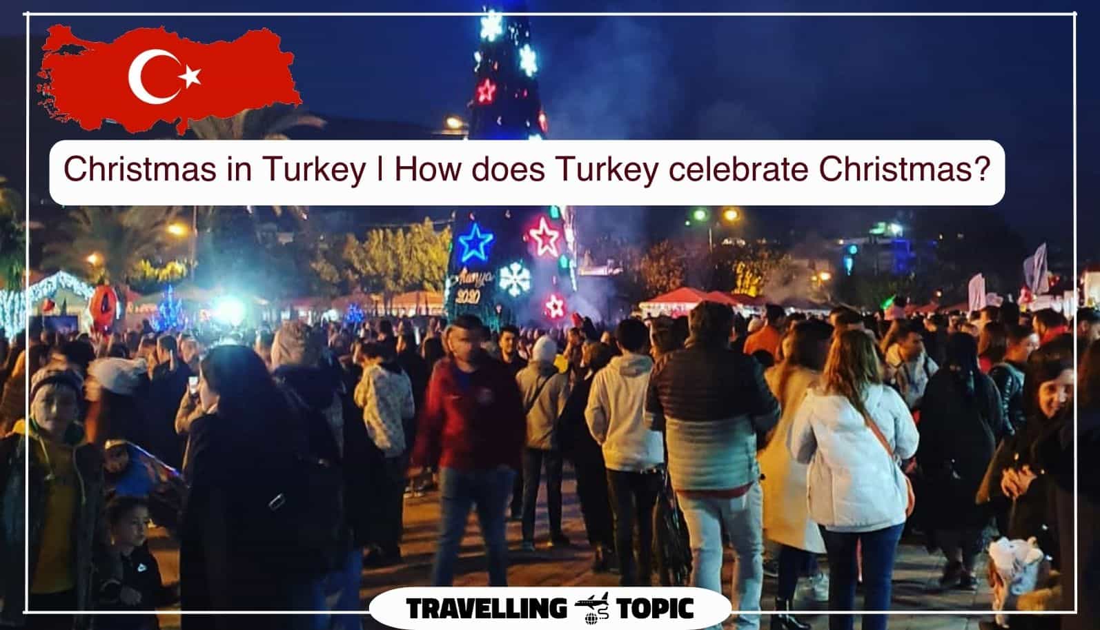 Christmas in Turkey How does Turkey celebrate Christmas