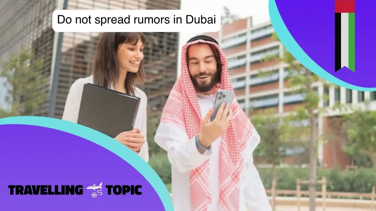 Do not spread rumors in Dubai