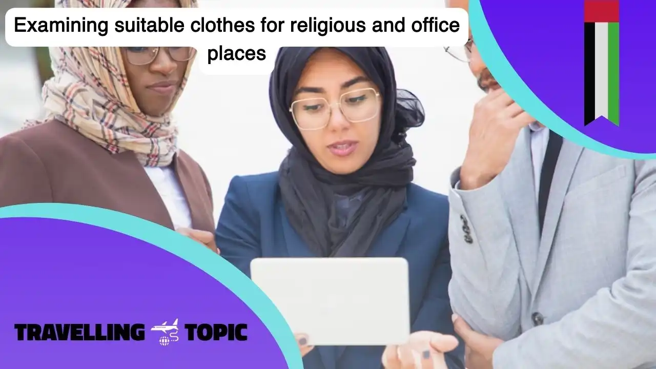 Examining suitable clothes for religious and office places